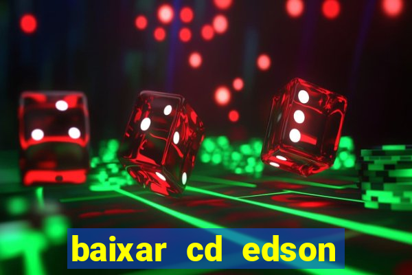 baixar cd edson gomes as 50 melhores